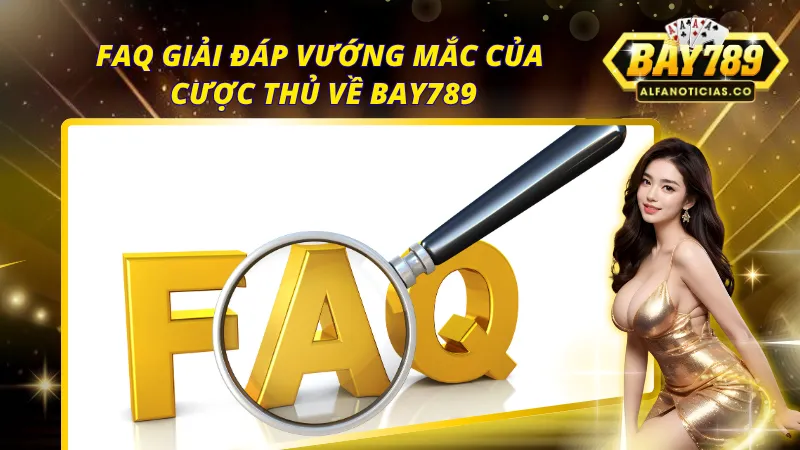 Giải đáp thắc mắc xoay quanh cổng game BAY789